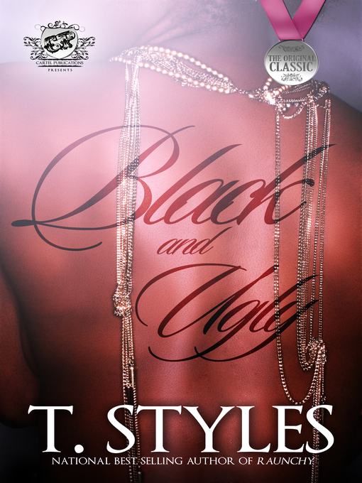 Title details for Black and Ugly by T. Styles - Available